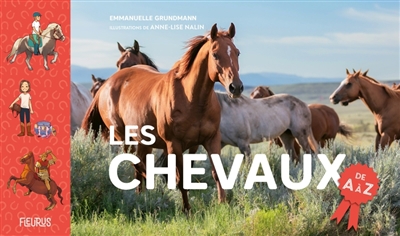 chevaux de A à Z (Les) | Grundmann, Emmanuelle (Auteur) | Nalin, Anne-Lise (Illustrateur)