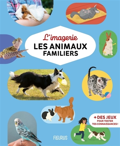 L'imagerie - Les animaux familiers | Reinig, Patricia (Auteur) | Kado, Naomi (Illustrateur)