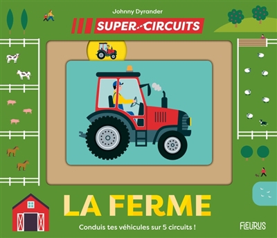 Super circuits - La ferme  | Dyrander, Johnny