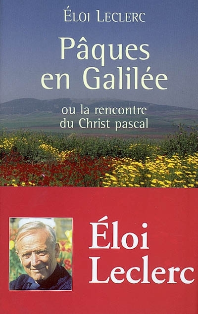 Pâques en Galilée | Leclerc, Eloi