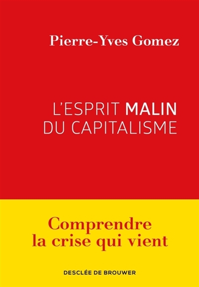 L'esprit malin du capitalisme | Gomez, Pierre-Yves