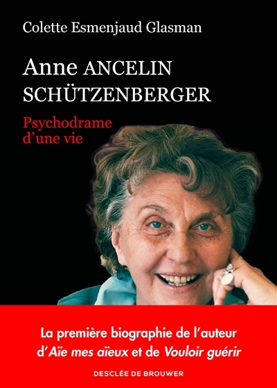 Anne Ancelin Schützenberger | Esmenjaud Glasman, Colette