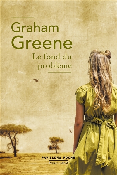 fond du problème (Le) | Greene, Graham