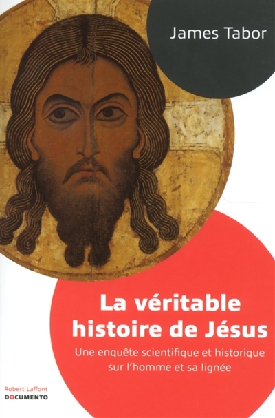 véritable histoire de Jésus (La) | Tabor, James
