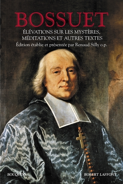 Elévations sur les mystères, méditations et autres textes | Bossuet, Jacques-Bénigne