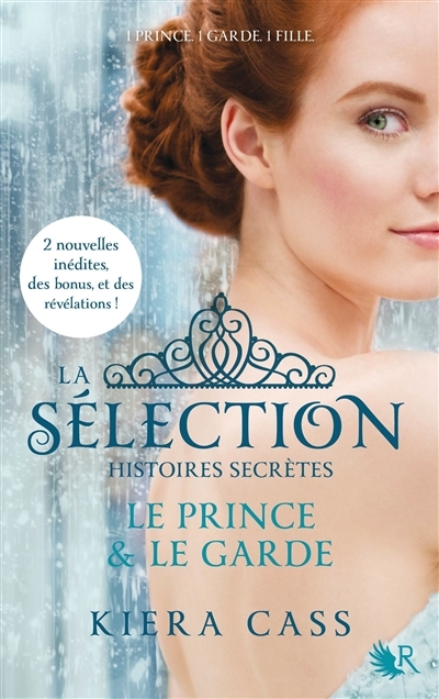 La sélection : histoires secrètes - Le prince & le garde | Cass, Kiera