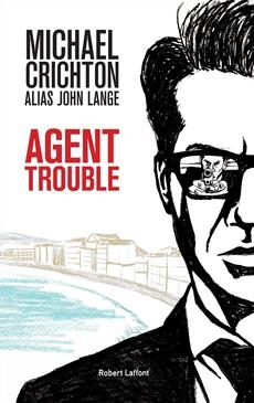 Agent trouble | Crichton, Michael