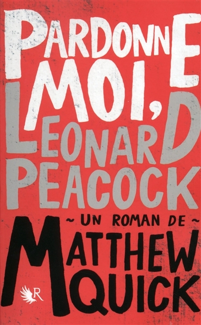Pardonne-moi, Leonard Peacock | Quick, Matthew