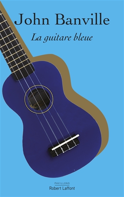 Guitare bleue (La) | Banville, John