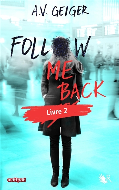 Follow me back T.02 | Geiger, A.V.