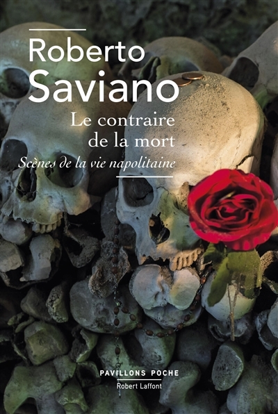 contraire de la mort (Le) | Saviano, Roberto