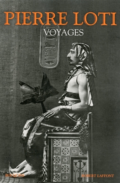 Voyages (1872-1913) | Loti, Pierre