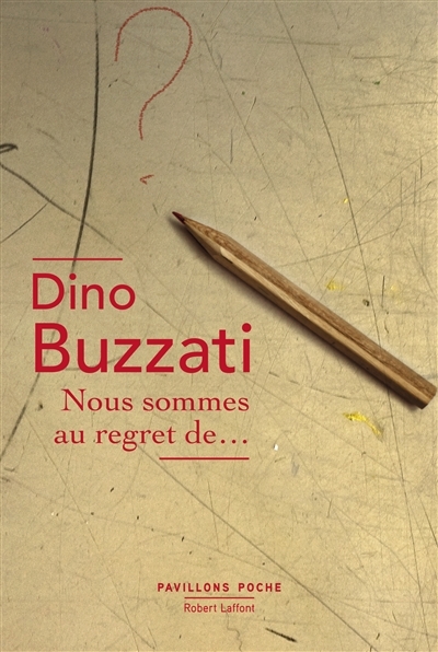 Nous sommes au regret de... | Buzzati, Dino