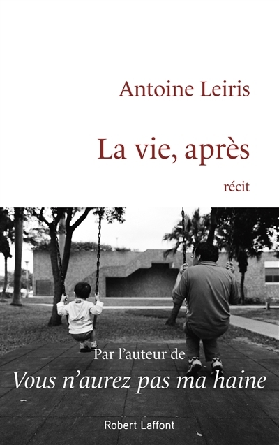 La vie, après : récit | Leiris, Antoine