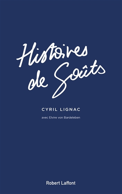 Histoires de goûts | Lignac, Cyril