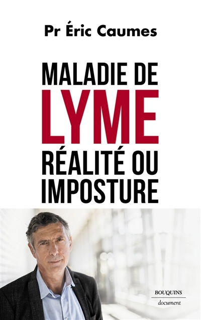 Maladie de Lyme : réalité ou imposture ? | Caumes, Eric