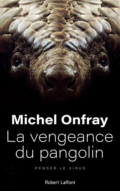 vengeance du pangolin (La) | Onfray, Michel