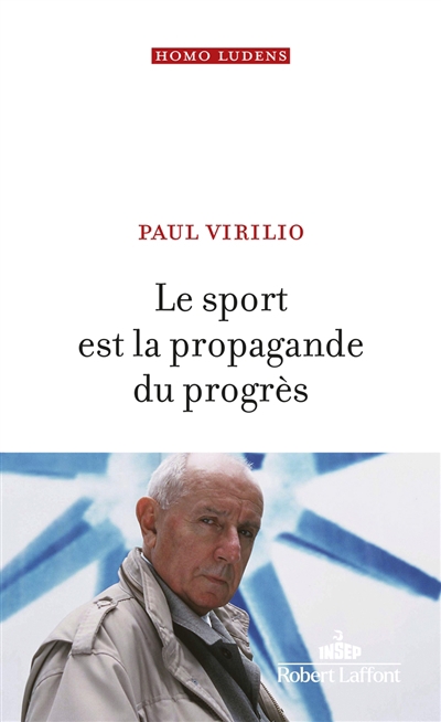 sport est la propagande du progrès (Le) | Virilio, Paul