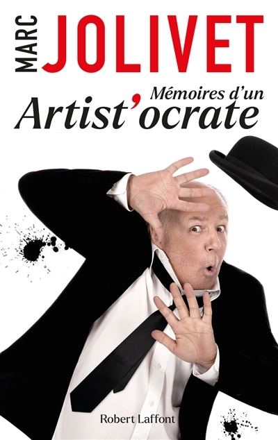 Mémoires d'un artist'ocrate | Jolivet, Marc