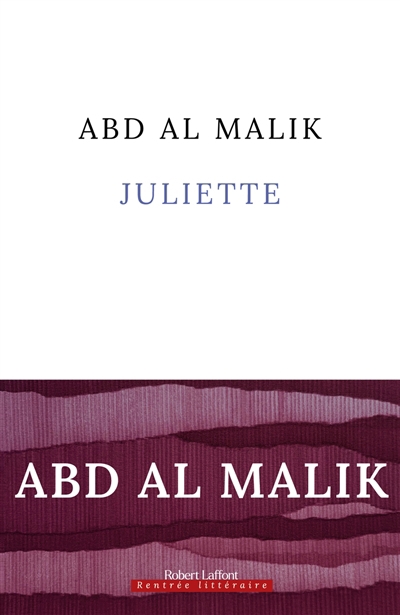 Juliette | Abd al Malik (Auteur)