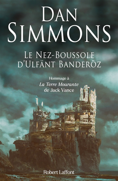Le Nez-Boussole d'Ulfänt Banderoz | Simmons, Dan