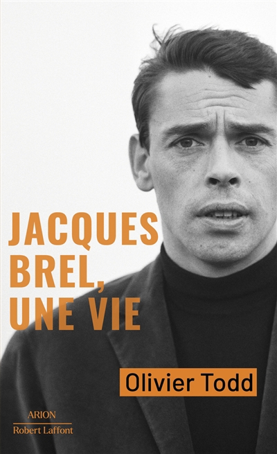 Jacques Brel : une vie | Todd, Olivier