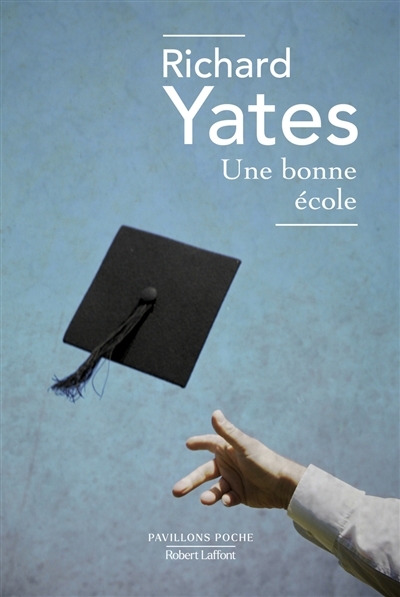 Une bonne école | Yates, Richard (Auteur)