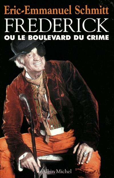 Frédérick ou Le boulevard du crime | Schmitt, Eric-Emmanuel