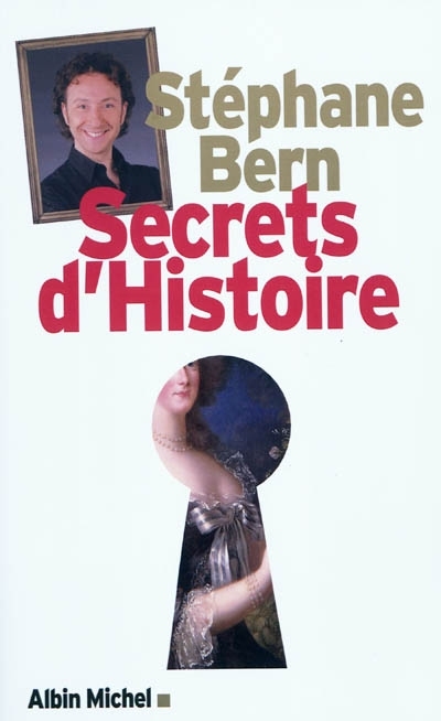 Secrets d'histoire T.01 | Bern, Stéphane