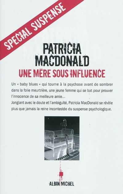 Une mère sous influence | MacDonald, Patricia J.