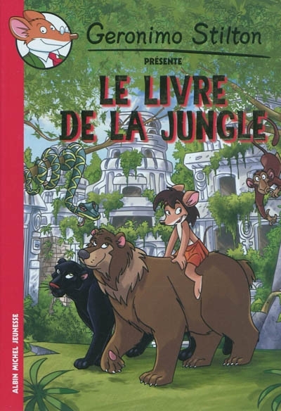 Géronimo Stilton présente - Le livre de la jungle : Rudyard Kipling | Stilton, Geronimo