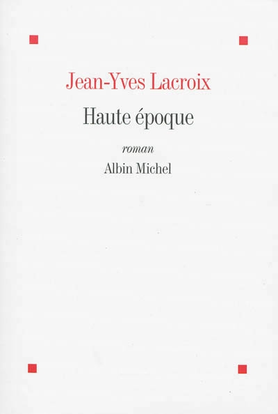 Haute époque | Lacroix, Jean-Yves