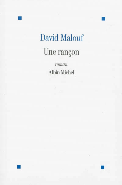 Une rançon | Malouf, David
