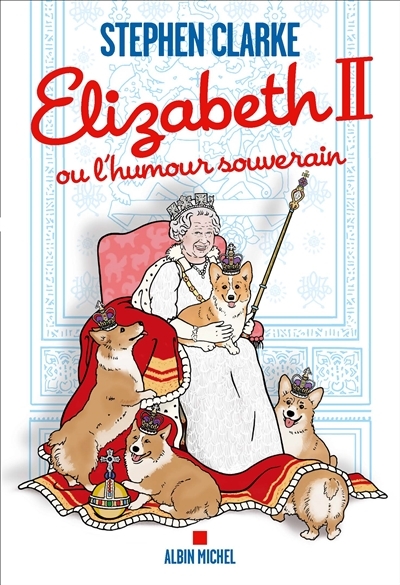 Elizabeth II ou L'humour souverain | Clarke, Stephen