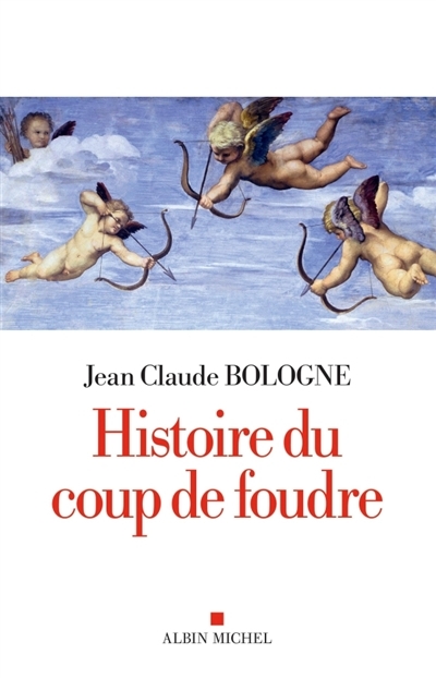 Histoire du coup de foudre | Bologne, Jean Claude