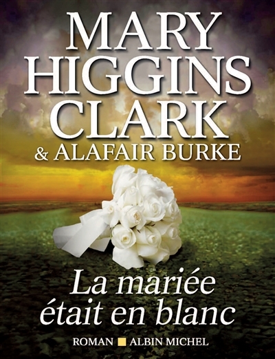 La mariée était en blanc  | Higgins Clark, Mary 