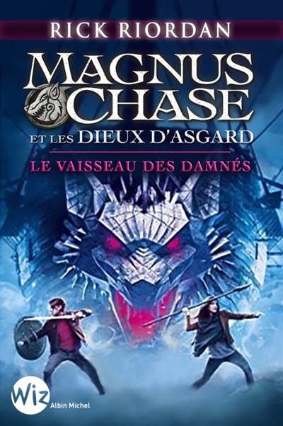 Magnus Chase et les Dieux d'Asgard T.03 - Vaisseau des Damnés (Le) | Riordan, Rick