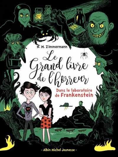 Grand livre de l'horreur T.02 - Dans le laboratoire de Frankenstein | Zimmermann, N.M.