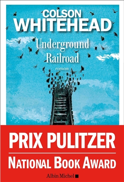 Underground railroad | Whitehead, Colson