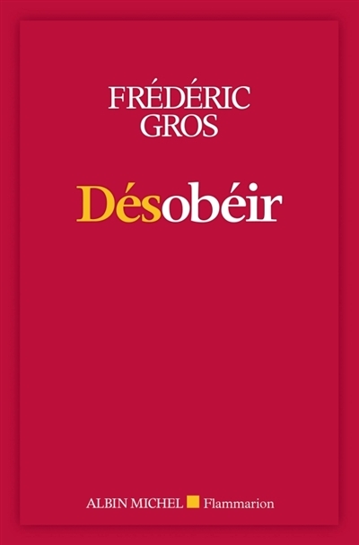 Désobéir | Gros, Frédéric