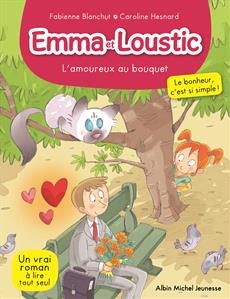 Emma et Loustic T.03 - L'amoureux au bouquet  | Blanchut, Fabienne