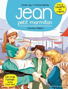 Jean, petit marmiton T.04 - Vive les crêpes ! | Jay, Annie