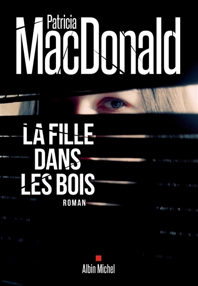 fille dans les bois (La) | MacDonald, Patricia J.