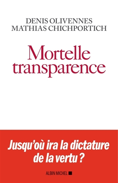 Mortelle transparence | Olivennes, Denis
