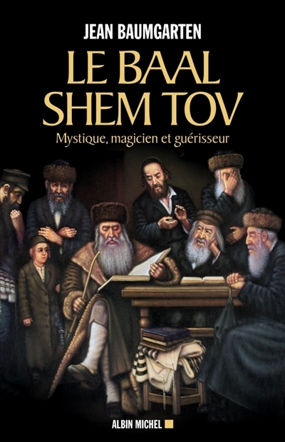 Baal Shem Tov (Le) | Baumgarten, Jean