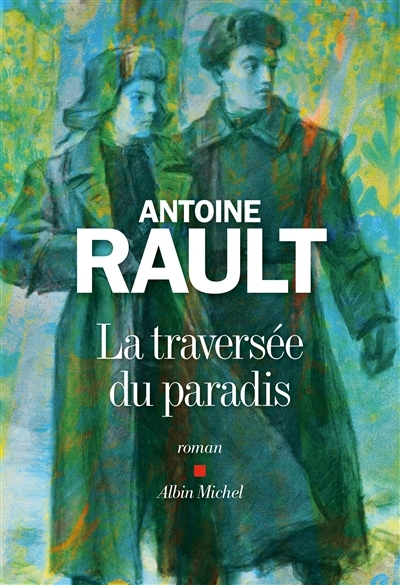 traversée du paradis (La) | Rault, Antoine