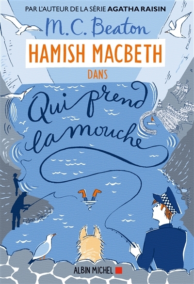 Hamish MacBeth T.01 - Qui prend la mouche | Beaton, M.C.