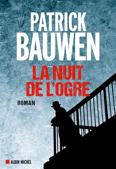 nuit de l'ogre (La) | Bauwen, Patrick