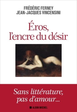Eros, l'encre du désir | Ferney, Frédéric