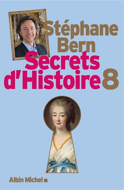 Secrets d'histoire T.08 | Bern, Stéphane